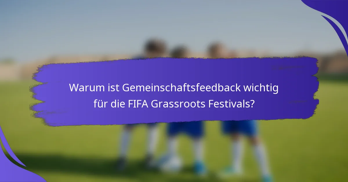 Warum ist Gemeinschaftsfeedback wichtig für die FIFA Grassroots Festivals?